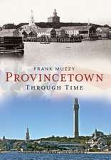 Provincetown Through Time