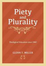 Piety and Plurality: Theological Education Since 1960