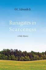 Runagates in Scarceness: A Holy Mystery