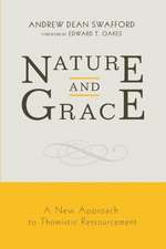 Nature and Grace: A New Approach to Thomistic Ressourcement