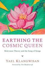 Earthing the Cosmic Queen: Relevance Theory and the Song of Songs