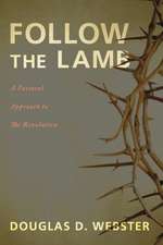 Follow the Lamb: A Pastoral Approach to the Revelation