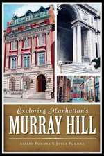 Exploring Manhattan's Murray Hill