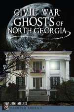 Civil War Ghosts of North Georgia