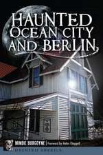 Haunted Ocean City and Berlin