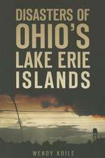 Disasters of Ohio S Lake Erie Islands