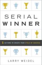 Serial Winner: 5 Actions to Create Your Cycle of Success