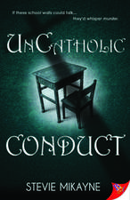 Uncatholic Conduct: A You Know Who Girls Novel