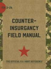 The U.S. Army/Marine Corps Counterinsurgency Field Manual