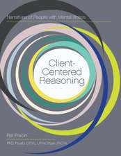 Client-Centered Reasoning: Narratives of People with Mental Illness