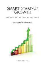 Smart Start-Up Growth: Strategies That Make Your Business Thrive