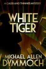 White Tiger: A Caleb & Thinnes Mystery