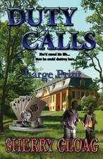 Duty Calls Large Print: As the River Runs Book 1