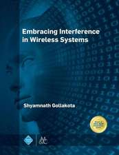 Embracing Interference in Wireless Systems