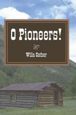 O Pioneers!