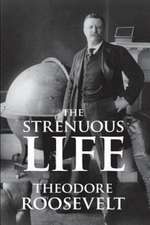 The Strenuous Life: A New Collection