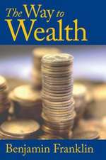 The Way to Wealth: A New Collection