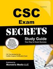 CSC Exam Secrets Study Guide: CSC Test Review for the Cardiac Surgery Certification Exam