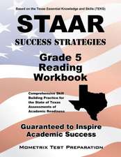 STAAR Success Strategies Grade 5 Reading Workbook Study Guide: Comprehensive Skill Building Practice for the State of Texas Assessments of Academic Re