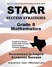 STAAR Success Strategies Grade 8 Mathematics Study Guide: STAAR Test Review for the State of Texas Assessments of Academic Readiness