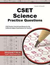 CSET Science Practice Questions: CSET Practice Tests & Exam Review for the California Subject Examinations for Teachers