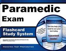 Paramedic Exam Flashcard Study System: Paramedic Test Practice Questions and Review for the Nremt Paramedic Exam