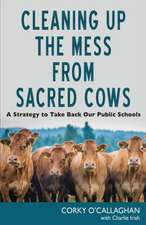 Cleaning up the Mess from Sacred Cows