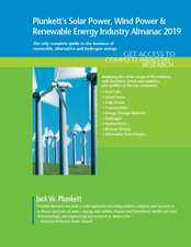 Plunkett's Solar Power, Wind Power & Renewable Energy Industry Almanac 2019: Solar Power, Wind Power & Renewable Energy Industry Market Research, Stat