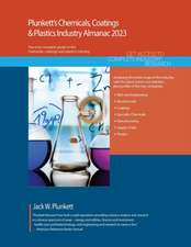 Plunkett's Chemicals, Coatings & Plastics Industry Almanac 2023: Chemicals, Coatings & Plastics Industry Market Research, Statistics, Trends and Leadi