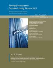 Plunkett's Investment & Securities Industry Almanac 2023: Investment & Securities Industry Market Research, Statistics, Trends and Leading Companies