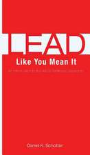 Lead Like You Mean It