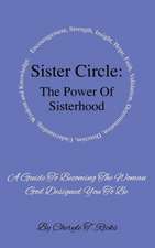 Sister Circle: The Power of Sisterhood