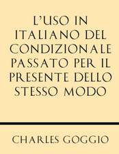 L'Uso in Italiano del Condizionale Passato Per Il Presente Dello Stesso Modo