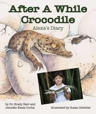 After a While Crocodile: Alexa's Diary