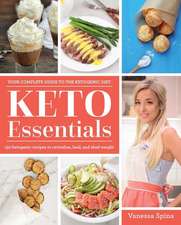 Keto Essentials: 150 Ketogenic Recipes to Revitalize, Heal, and Shed Weight