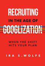 Recruiting in the Age of Googlization