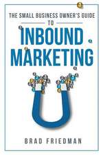 The Small Business Owner's Guide to Inbound Marketing