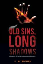 Old Sins, Long Shadows