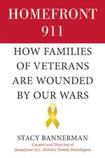 Homefront 911: How Families of Veterans Are Wounded by Our Wars