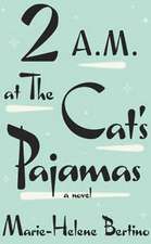 2 A.M. at the Cat's Pajamas