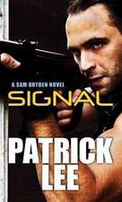 Signal: A Sam Dryden Novel