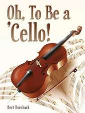 Oh, to Be a 'Cello: Recipes for Success