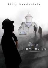 The Snare of Laziness