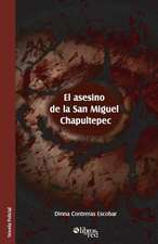 El Asesino de La San Miguel Chapultepec