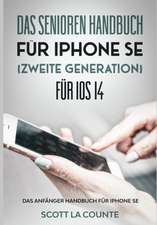 La Counte, S: Senioren handbuch für Iphone SE (Zweite Genera