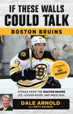 If These Walls Could Talk: Boston Bruins