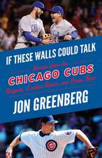 If These Walls Could Talk: Chicago Cubs