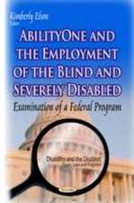 Abilityone & the Employment of the Blind & Severely Disabled