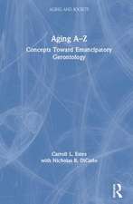 Aging A-Z: Concepts Toward Emancipatory Gerontology