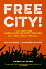 Free City!: The Fight for San Francisco's City College and Education for All